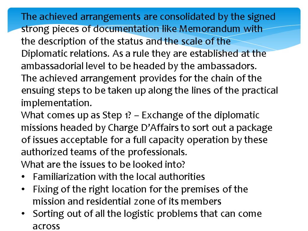 The achieved arrangements are consolidated by the signed strong pieces of documentation like Memorandum